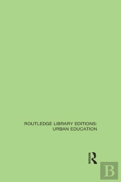 Routledge Library Editions: Urban Education