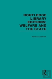 Routledge Library Editions: Welfare And The State