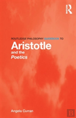 Bertrand.pt - Routledge Philosophy Guidebook To Aristotle And The Poetics