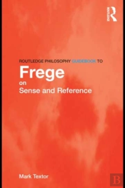 Bertrand.pt - Routledge Philosophy Guidebook To Frege On Sense And Reference