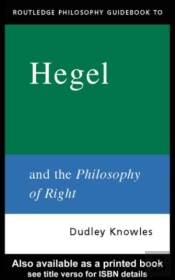 Routledge Philosophy Guidebook To Hegel And The Philosophy Of Right