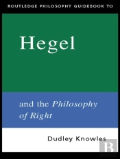 Routledge Philosophy Guidebook To Hegel And The Philosophy Of Right