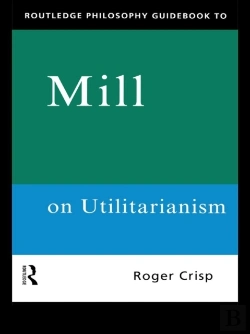 Bertrand.pt - Routledge Philosophy Guidebook To Mill On Utilitarianism