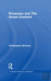 Routledge Philosophy Guidebook To Rousseau And The Social Contract