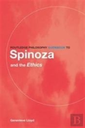Routledge Philosophy Guidebook To Spinoza And The Ethics