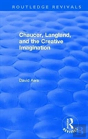 Routledge Revivals: Chaucer, Langland, And The Creative Imagination (1980)