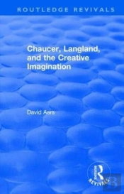 Routledge Revivals: Chaucer, Langland, And The Creative Imagination (1980)