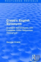 Routledge Revivals: Crabb'S English Synonyms (1916)