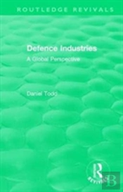 Routledge Revivals: Defence Industries (1988)