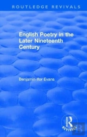 Routledge Revivals: English Poetry In The Later Nineteenth Century (1933)