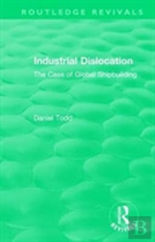 Routledge Revivals: Industrial Dislocation (1991)