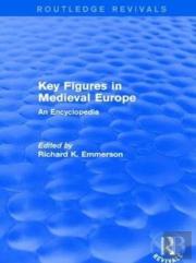 Routledge Revivals: Key Figures In Medieval Europe (2006)