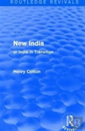 Routledge Revivals: New India (1909)