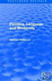 Routledge Revivals: Painting, Language And Modernity (1985)