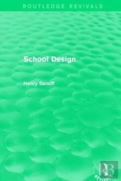 Routledge Revivals: School Design (1994)