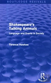 Routledge Revivals: Shakespeare'S Talking Animals (1973)