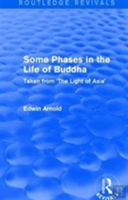 Bertrand.pt - Routledge Revivals: Some Phases In The Life Of Buddha (1915)