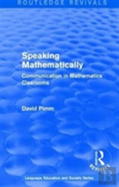 Routledge Revivals: Speaking Mathematically (1987)