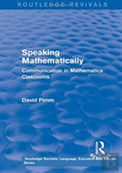 Routledge Revivals: Speaking Mathematically (1987)