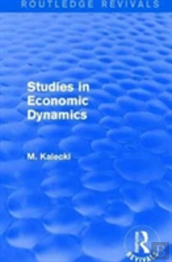 Bertrand.pt - Routledge Revivals: Studies In Economic Dynamics (1943)