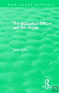 Bertrand.pt - Routledge Revivals: The Education Officer And His World (1970)