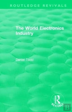 Bertrand.pt - Routledge Revivals: The World Electronics Industry (1990)