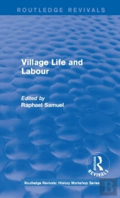 Routledge Revivals: Village Life And Labour (1975)