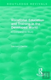 Routledge Revivals: Vocational Education And Training In The Developed World (1979)