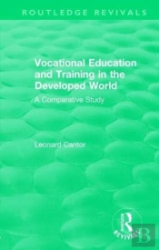 Routledge Revivals: Vocational Education And Training In The Developed World (1979)