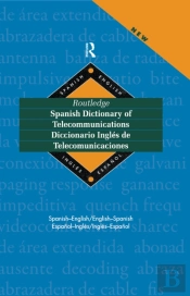 Routledge Spanish Dictionary Of Telecommunications Diccionario Ingles De Telecomunicaciones