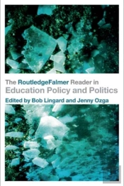 Routledgefalmer Reader In Education Policy And Politics