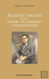 Rouxinol e Mocho Seguido de Ensaios - Raúl Brandão e Vitorino Nemésio