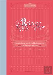 Rouyer, Ses Plus Beaux Motifs Et Alphabets Anciens