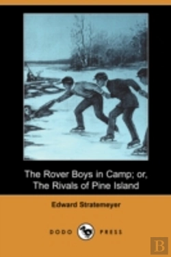 Bertrand.pt - Rover Boys In Camp; Or, The Rivals Of Pine Island (Dodo Press)