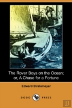 Bertrand.pt - Rover Boys On The Ocean; Or, A Chase For A Fortune (Dodo Press)
