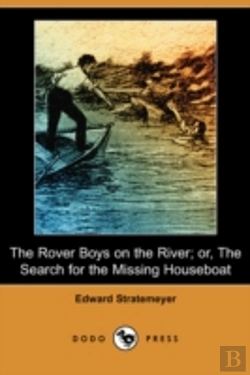 Bertrand.pt - Rover Boys On The River; Or, The Search For The Missing Houseboat (Dodo Press)
