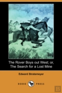 Bertrand.pt - Rover Boys Out West; Or, The Search For A Lost Mine (Dodo Press)