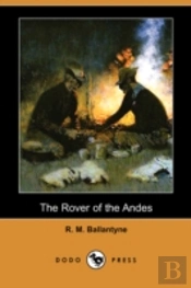 Rover Of The Andes (Dodo Press)