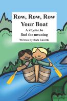Row, Row, Row Your Boat A Rhyme To Find The Meaning