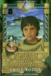Rowan e o Guardião do Cristal