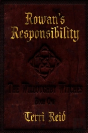 Rowan'S Responsibility   The Willoughby Witches (Book One)