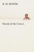Rowdy Of The Cross L