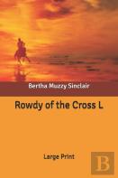 Rowdy Of The Cross L