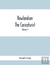 Rowlandson The Caricaturist