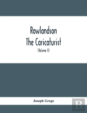 Rowlandson The Caricaturist