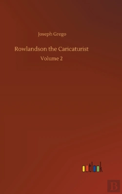 Bertrand.pt - Rowlandson The Caricaturist :Volume 2