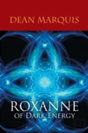 Roxanne Of Dark Energy