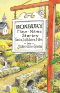 Bertrand.pt - Roxbury Place-Name Stories: Facts, Folkl
