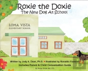 Roxie The Doxie New Dog At School