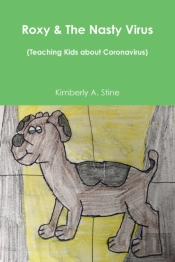 Roxy & The Nasty Virus (Teaching Kids About Coronavirus)